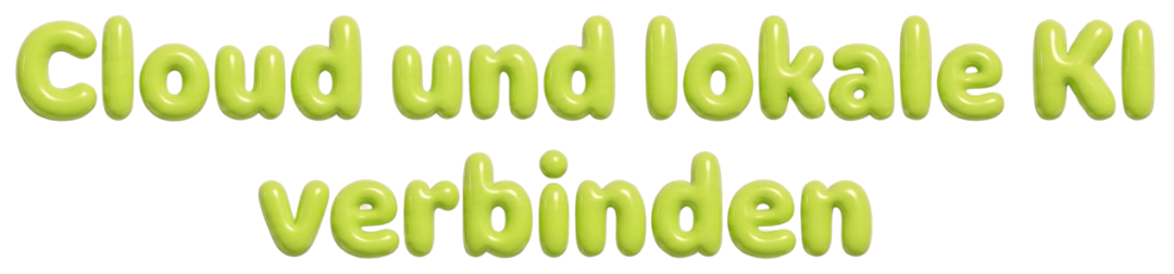 Cloud und lokale KI verbinden in grünen Bubble-Buchstaben