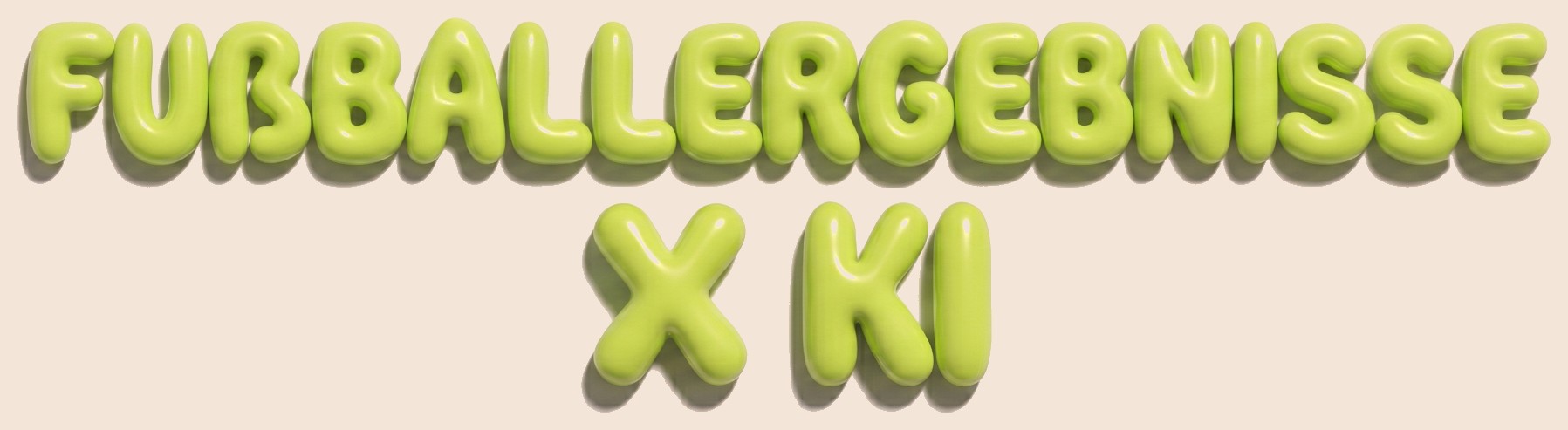 Fußballergebnisse × KI in grünen Bubble-Buchstaben