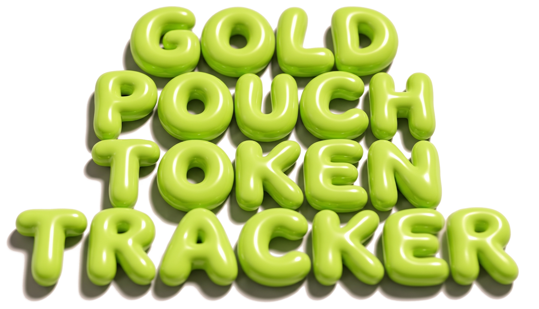 Gold Pouch Token Tracker in grünen Bubble-Buchstaben